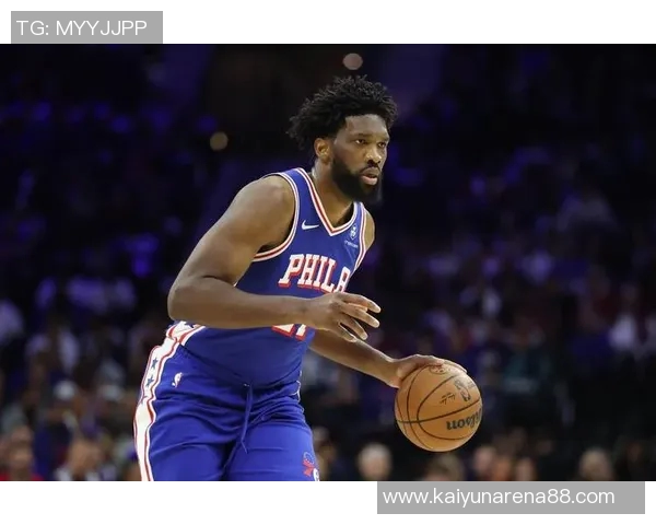 恩比德强调团队合作精神愿意为球队进攻做出牺牲